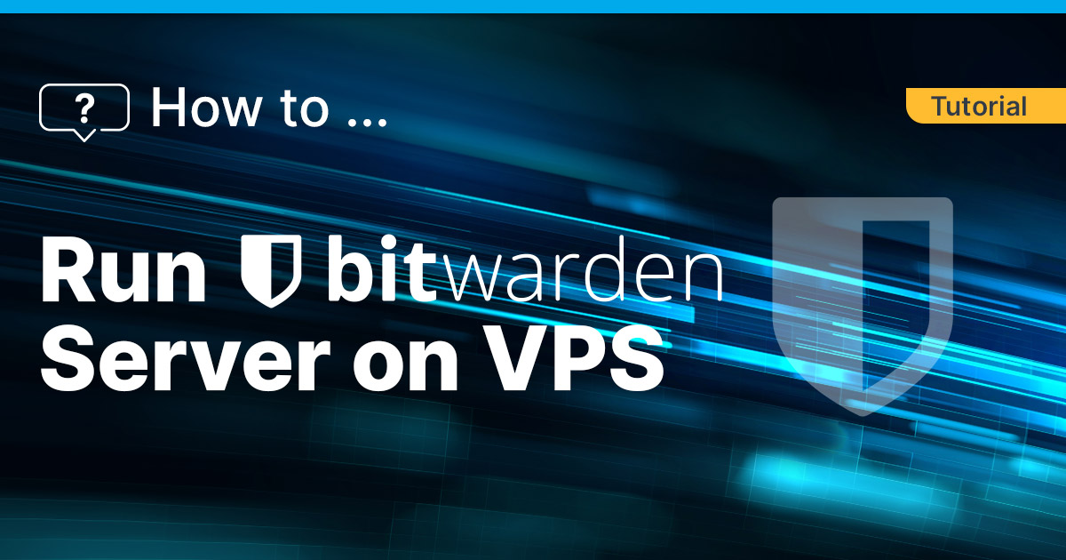 Contabo's guide to self-hosting Bitwarden on a virtual private server (VPS).