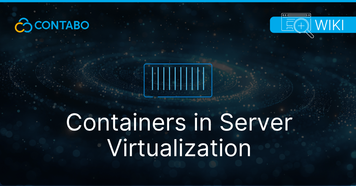 Wiki Article on Containers in Server Virtualization