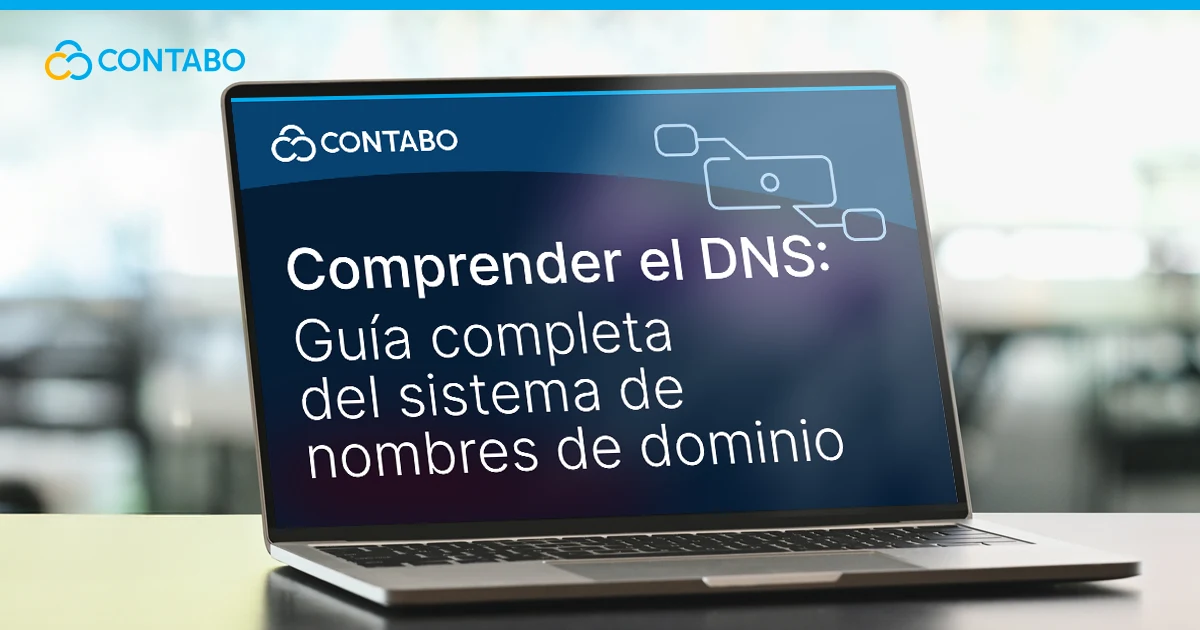 Entendiendo DNS: Guía Completa del Sistema de Nombres de Dominio