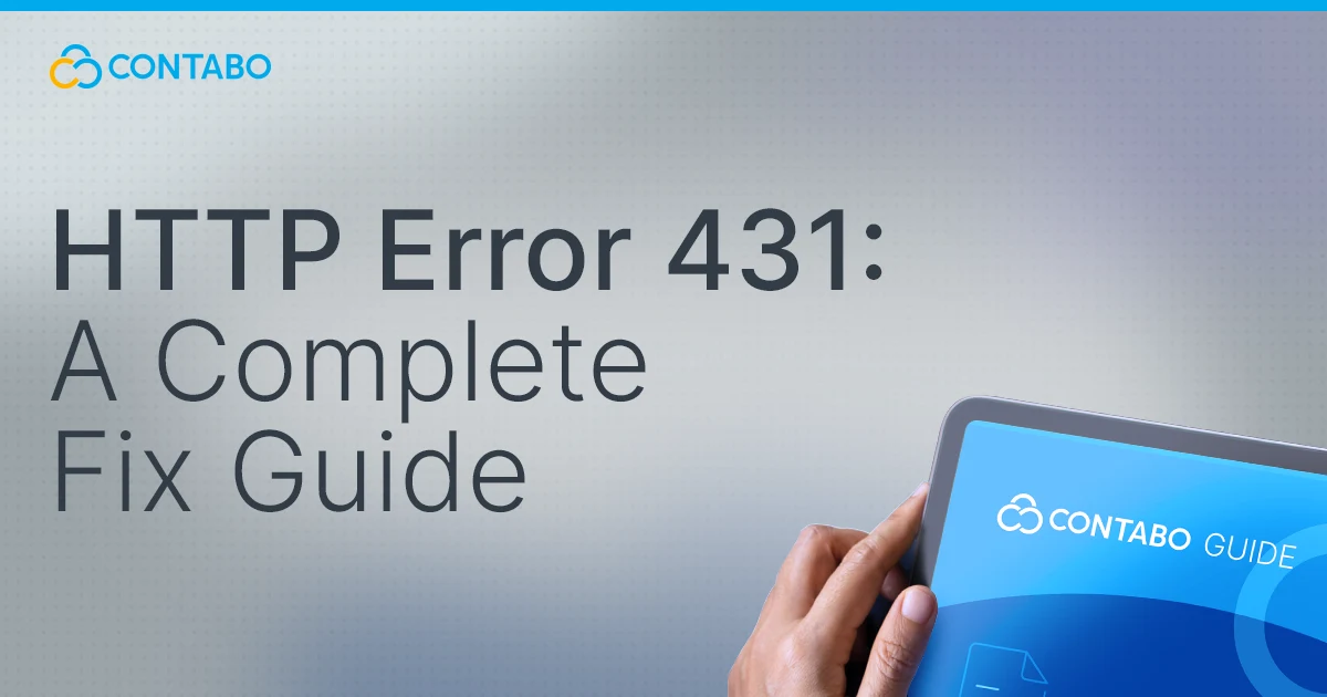 HTTP Error 431: A Complete Fix Guide