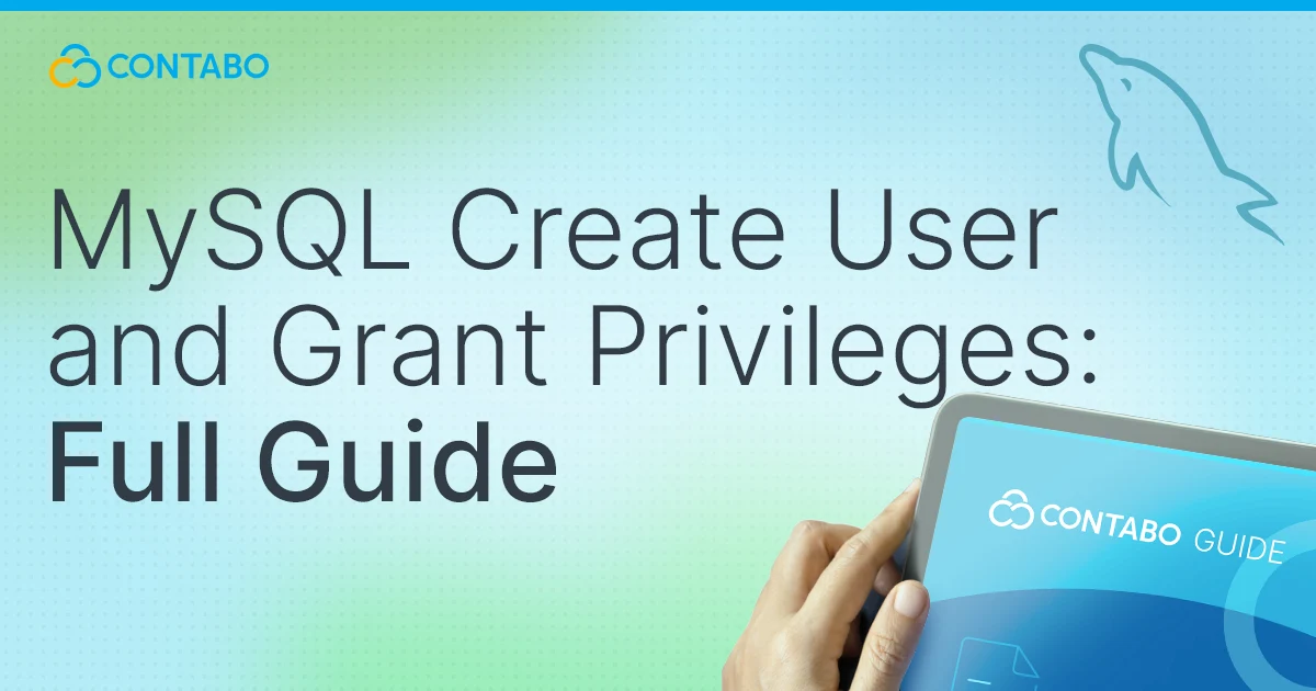 MySQL Create User and Grant Privileges