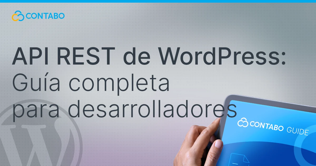 Guía completa para desarrolladores de la API REST de WordPress