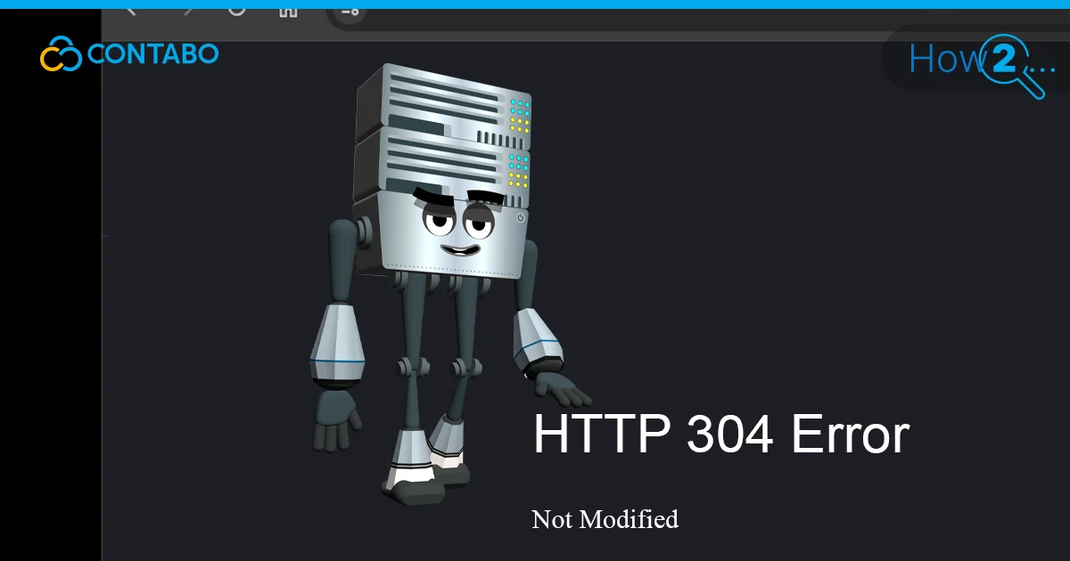 HTTP 304 Status Code: Meaning and How to Fix It