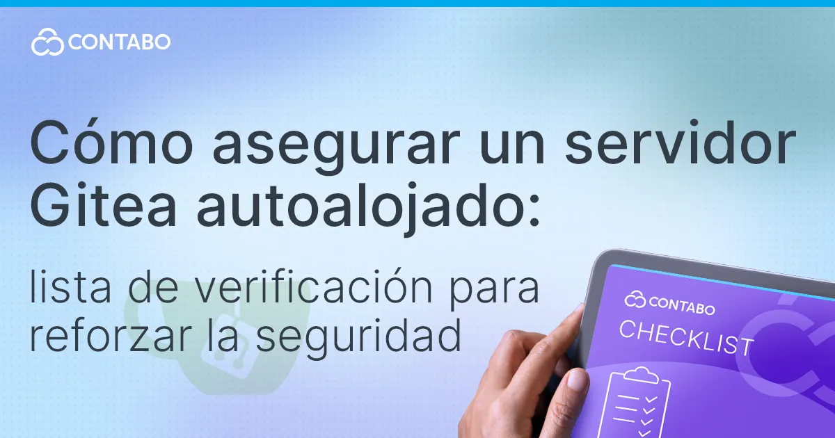 Asegurar un servidor Gitea autoalojado: checklist de hardening
